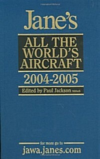 Janes All the Worlds Aircraft 2004-2005 (Hardcover, 95th, Subsequent)