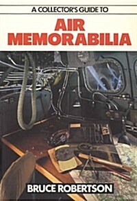 A Collectors Guide to Air Memorabilia (Paperback, Illustrated)