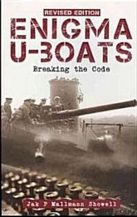 Enigma U-Boats (Paperback, Revised)