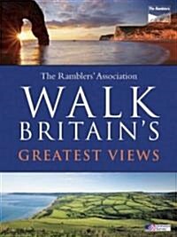 Walk Britains Greatest Views (Paperback, Original)