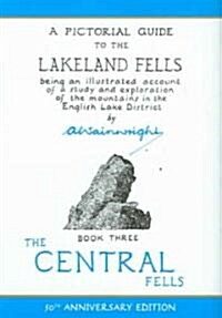 The Central Fells : A Pictorial Guide to the Lakeland Fells (Paperback)