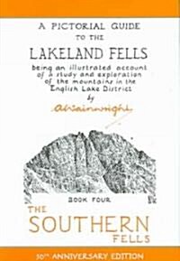 Southern Fells : Pictorial Guides to the Lakeland Fells Book 4 (Lake District & Cumbria) (Hardcover, Anniversary edition)