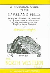 The North Western Fells : Pictorial Guides to the Lakeland Fells (Lake District & Cumbria) (Hardcover, Anniversary ed)