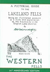 The Western Fells : Pictorial Guides to the Lakeland Fells (Lake District & Cumbria) (Hardcover, Anniversary ed)