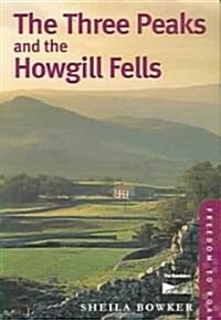 Freedom to Roam: Three Peaks and the Howgill Fells--Four Walking Guides to the Peak District (Paperback)