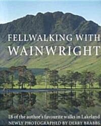Fellwalking With Wainwright (Hardcover)