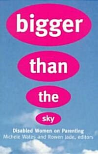 Bigger Than the Sky (Paperback)