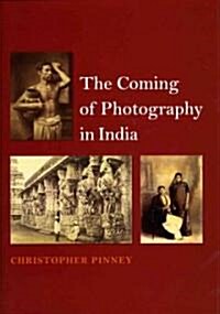 The Coming of Photography in India (Hardcover)