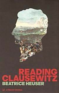 Reading Clausewitz (Paperback)