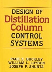 Design of Distillation Column Control Systems (Hardcover)