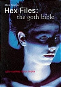 The Hex Files - The Goth Bible (Paperback)