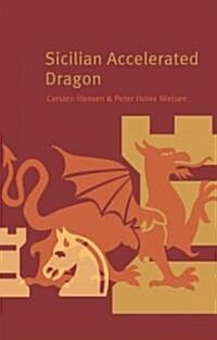 Sicilian Accelerated Dragon (Paperback)