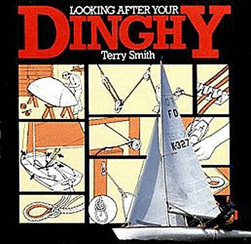 Looking After Your Dinghy (Paperback)