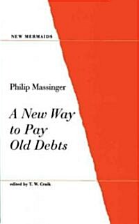 A New Way to Pay Old Debts (Paperback)