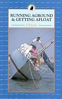 Running Aground and Getting Afloat (Paperback)