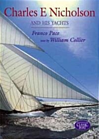 Charles E.Nicholson and His Yachts (Hardcover)