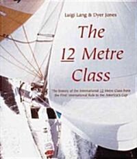 The 12 Metre Class (Hardcover)