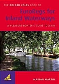 Adlard Coles Book of Euroregs for Inland Waterways (Paperback, 2nd)