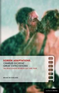 Screen adaptations : Charles Dickens' great expectations: the relationship between text and film