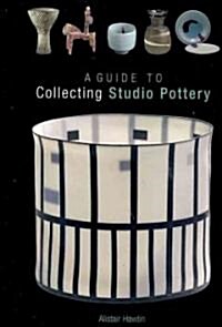 Guide to Collecting Studio Pottery (Paperback)