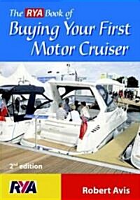 The Rya Book of Buying Your First Motor Cruiser (Paperback, 2nd, Revised)