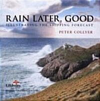 Rain Later, Good (Hardcover, 2nd, Reprint)
