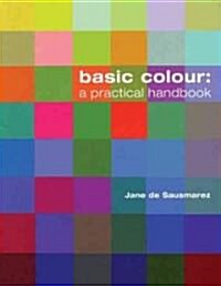 Basic Colour : A Practical Handbook (Paperback)