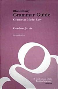 Bloomsbury Grammar Guide : Grammar Made Easy (Paperback, 2nd edition)