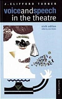 Voice and Speech in the Theatre (Paperback, 6th edition.)