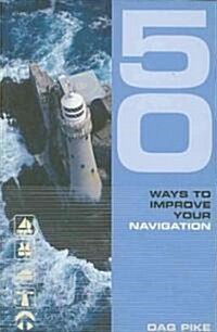 50 Ways to Improve Your Navigation (Paperback)