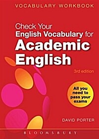 Check Your Vocabulary for Academic English : All You Need to Pass Your Exams (Paperback)