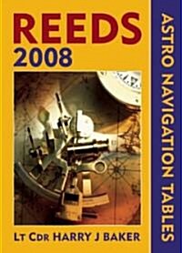 Reeds Astro-navigation Tables 2008 (Paperback)