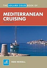 The Adlard Coles Book of Mediterranean Cruising (Paperback, 2nd)