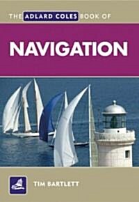 The Adlard Coles Book of Navigation (Paperback)