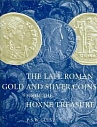 The Late Roman Gold and Silver Coins from the Hoxne Treasure (Hardcover)