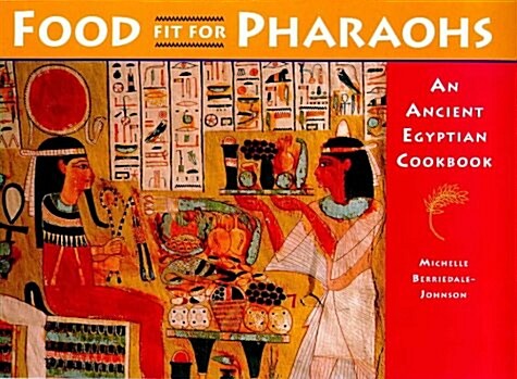 Food Fit for Pharaohs (Hardcover)