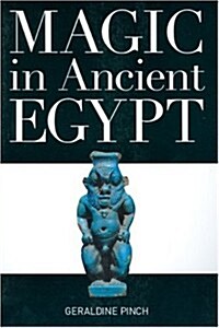 Magic in Ancient Egypt (Paperback)