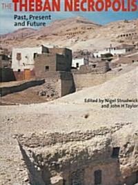 The Theban Necropolis: Past, Present and Future (Paperback)