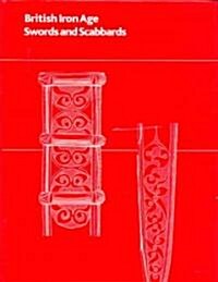 British Iron Age Swords and Scabbards (Hardcover)