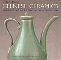 Chinese Ceramics : Highlights of the Sir Percival David Collection (Paperback)