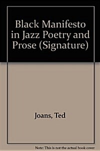 Black Manifesto in Jazz Poetry and Prose (Hardcover)