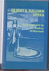 Gilbert and Sullivan Opera: An Assessment (Paperback, Rev Version)