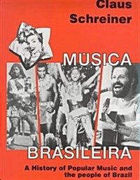 Musica Brasileira : A History of Popular Music and the People of Brazil (Hardcover)