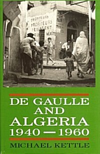 De Gaulle and Algeria, 1940-60 (Hardcover)