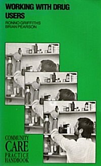 Working With Drug Users (Paperback)