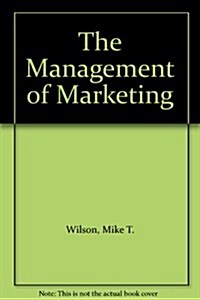 The Management of Marketing (Paperback, 2nd, Subsequent)