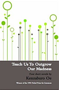 Teach Us to Outgrow Our Madness : Four Short Novels (Paperback, New ed)