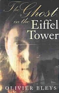 The Ghost in the Eiffel Tower (Paperback)