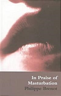 In Praise of Masturbation (Paperback)