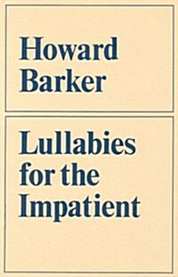 Lullabies for the Impatient (Paperback)